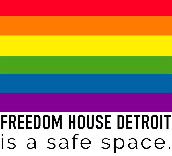 Freedom House Detroit is a safe space